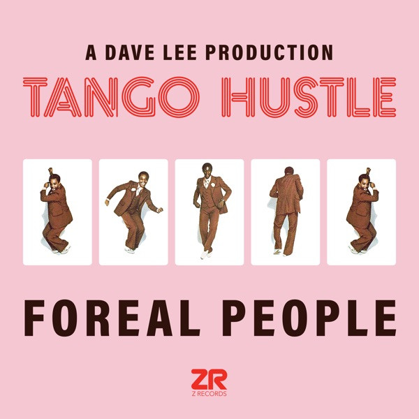 Foreal People / Dave Lee - Tango Hustle - Dave Lee Latican Hustle