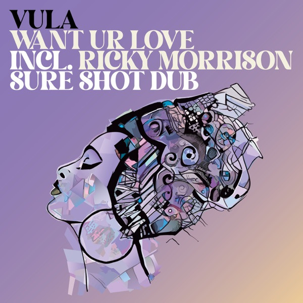 Vula - Want Ur Love (Ricky Morrison Sure Shot Dub - Extended)