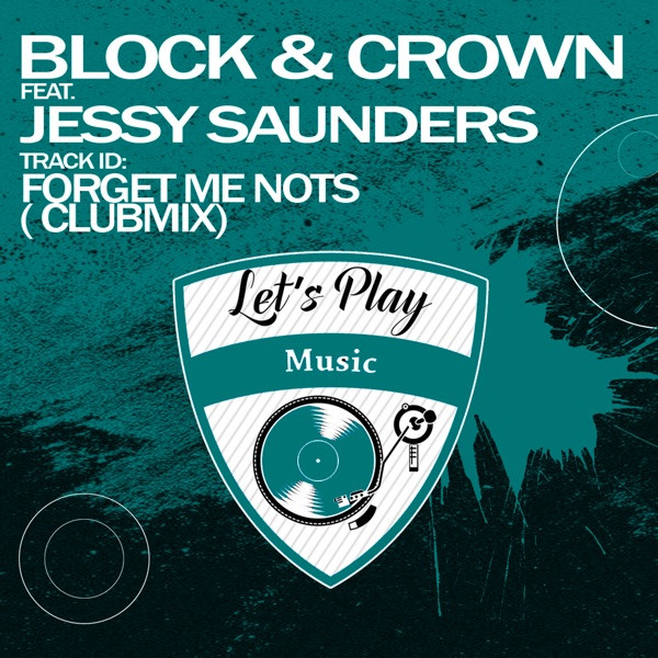 BLOCK & CROWN Feat JESSY SUNDERS - Forget Me Nots