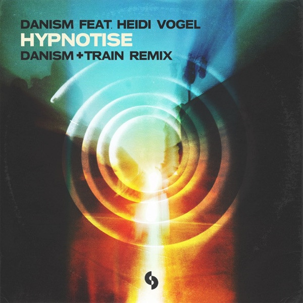 Hypnotise - Danism + Train Remix