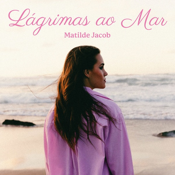 Matilde Jacob - Lágrimas ao Mar