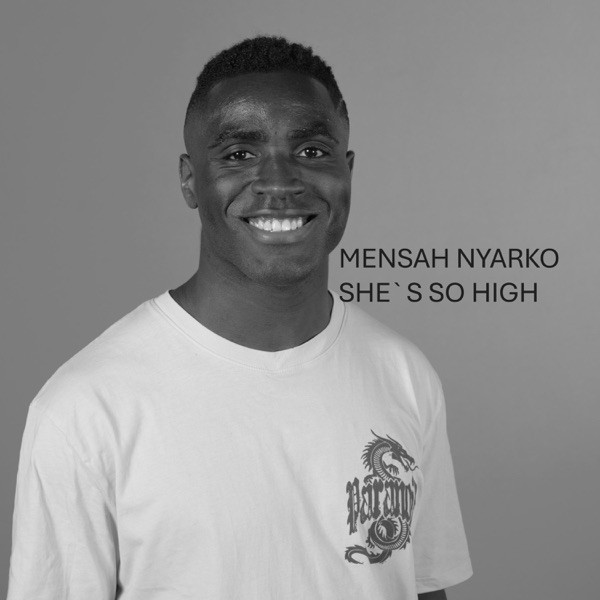 Mensah Nyarko - Shes so high