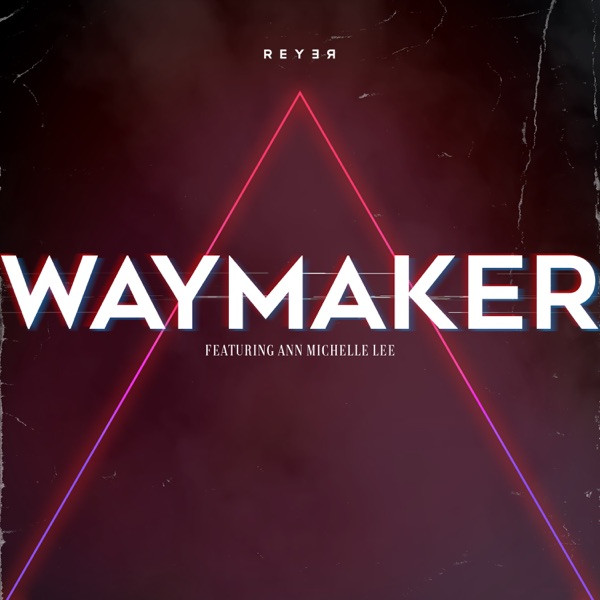 Waymaker - Reyer Remix