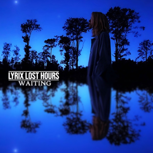 LyriX - Lost Hours waiting