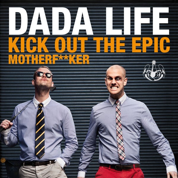 Kick Out The Epic Motherf**ker - Radio Edit
