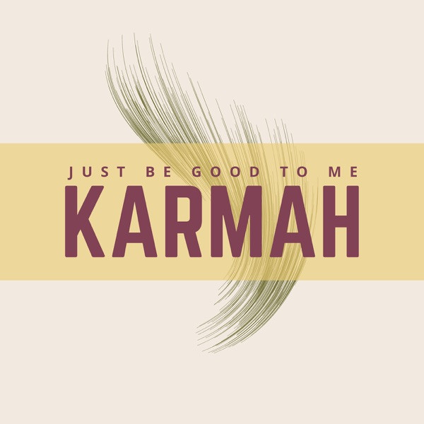 Just Be Good To Me Every Br