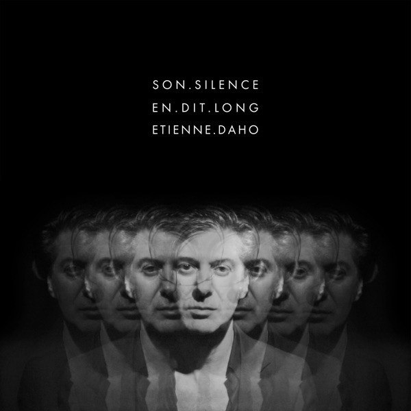 Etienne Daho - Son Silence En Dit Long