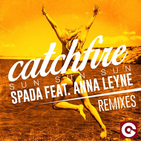 Catchfire (Sun Sun Sun) [feat. Anna Leyne] - EDX Radio Edit