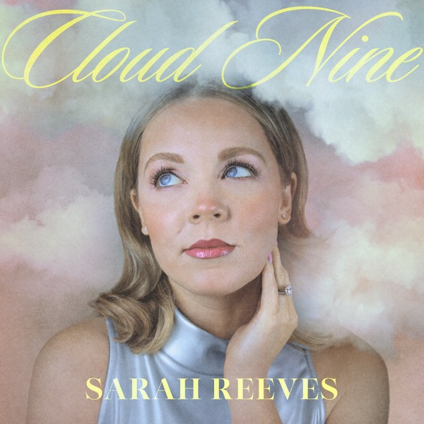 Sarah Reeves - Cloud Nine