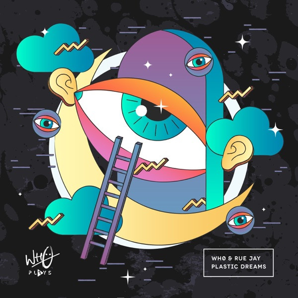 34. WH0 + RUE JAY - Plastic dreams