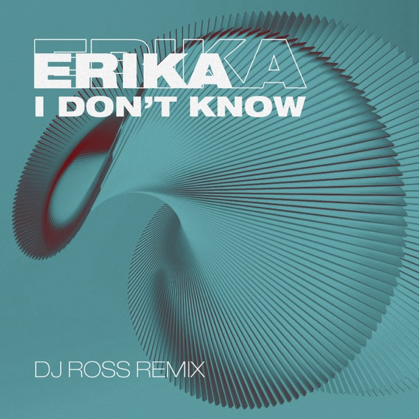 I Don't Know - DJ Ross Remix