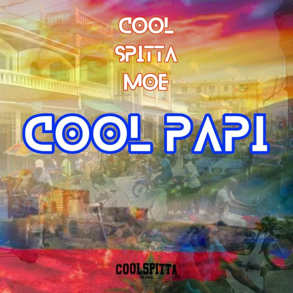 Cool Spitta MOE - CooL Papi (CooL-Mixzzz)