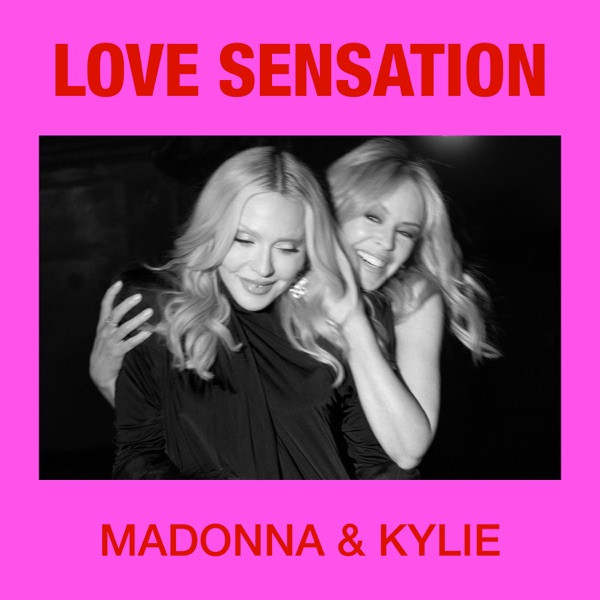 MADONNA & KYLIE MINOGUE - Love Sensation (Afterhours Radio Edit)