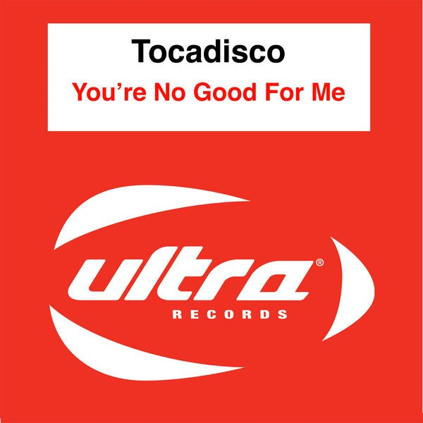 You're No Good For Me - Radio Edit