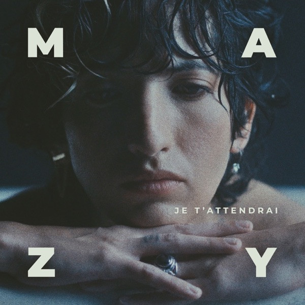 MAZY - Je t'attendrai