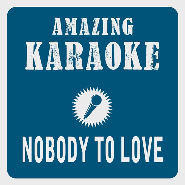 Nobody To Love - Radio Edit