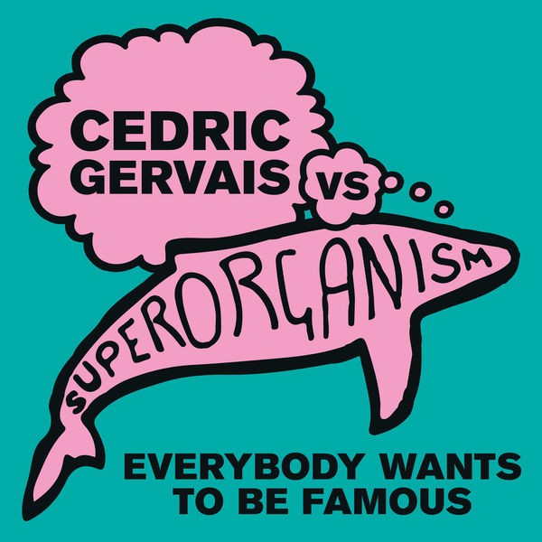 Everybody Wants to Be Famous [Cedric Gervais vs Superorganism] - Cedric Gervais Remix (Edit)