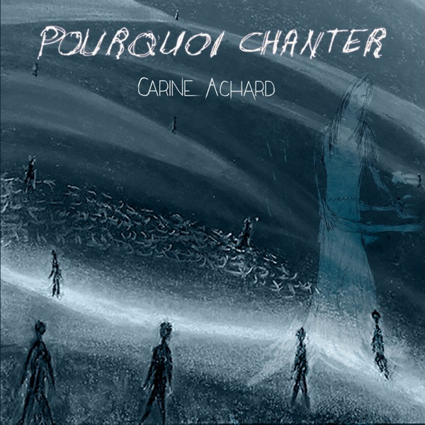 Carine Achard - Pourquoi chanter Carine Achard