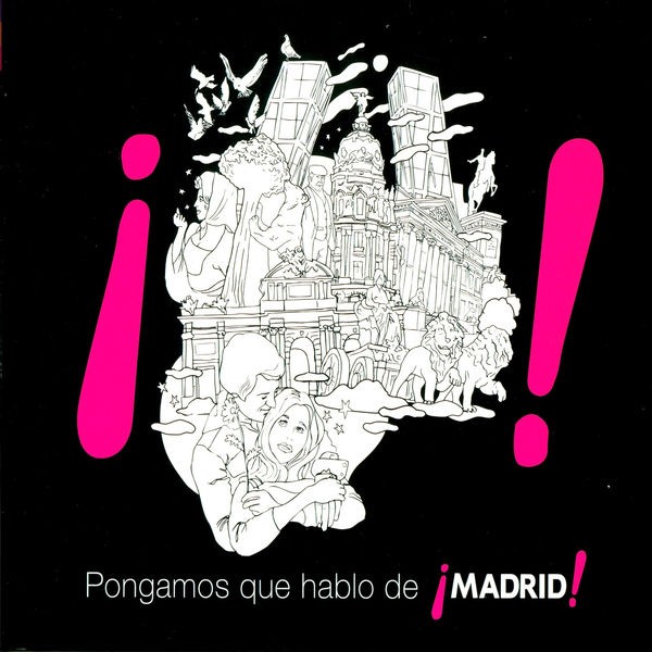 Pongamos Que Hablo De Madrid