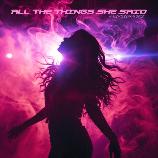 All The Things She Said