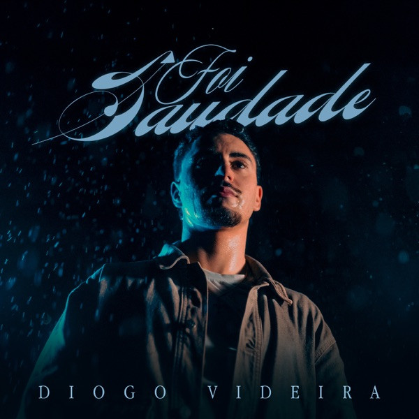 Diogo Videira - Foi Saudade
