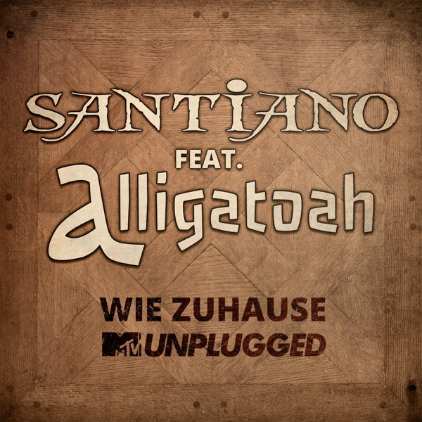 Wie Zuhause (feat. Alligatoah) - MTV Unplugged / Single Edit