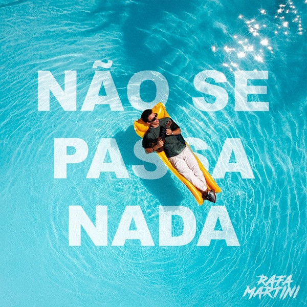 RAFA MARTINI - Não Se Passa Nada