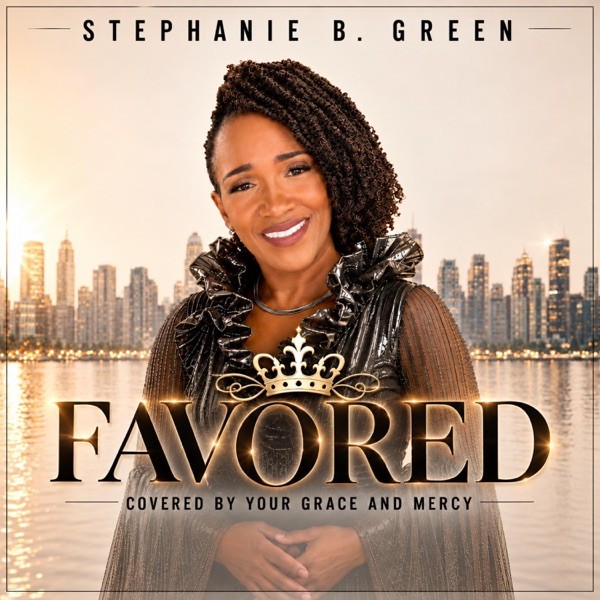 STEPHANIE B GREEN - "FAVORED,"