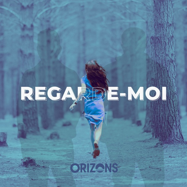 Orizons - Regarde-moi