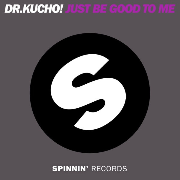 Just Be Good To Me (Club Mix)