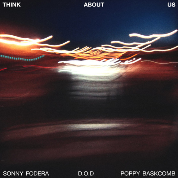SONNY FODERA, D.O.D, POPPY BASKCOM - Think About Us