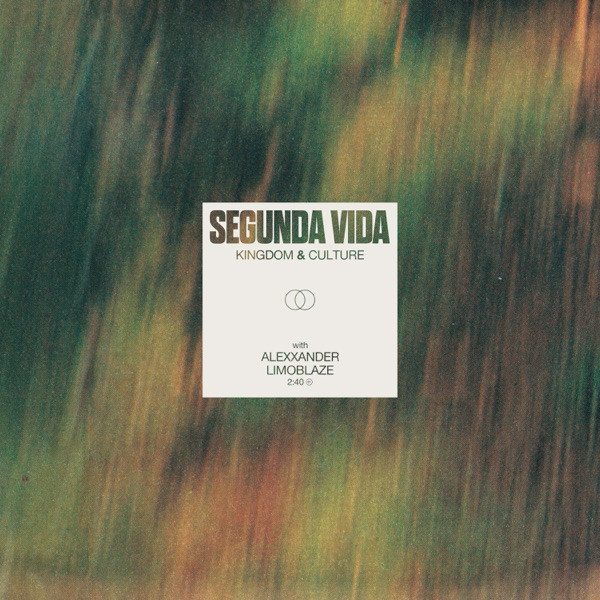 Kingdom & Culture, Alexxander & The Rudeboyz feat. Limoblaze - Segunda Vida