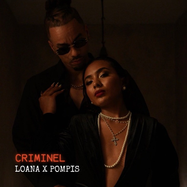 LOANA & POMPIS - CRIMINEL