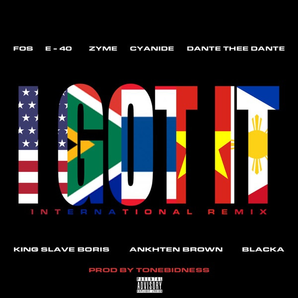 I Got It (feat. E-40, Zyme, Cyanide, Dante Thee Dante, King Slave Boris, Ankhten Brown, & Blacka)